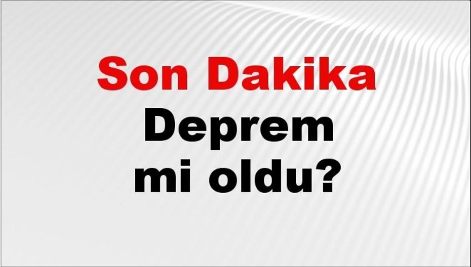 Son dakika deprem mi oldu? Az önce deprem nerede oldu? İstanbul, Ankara, İzmir ve il il AFAD son depremler 12 Eylül 2026